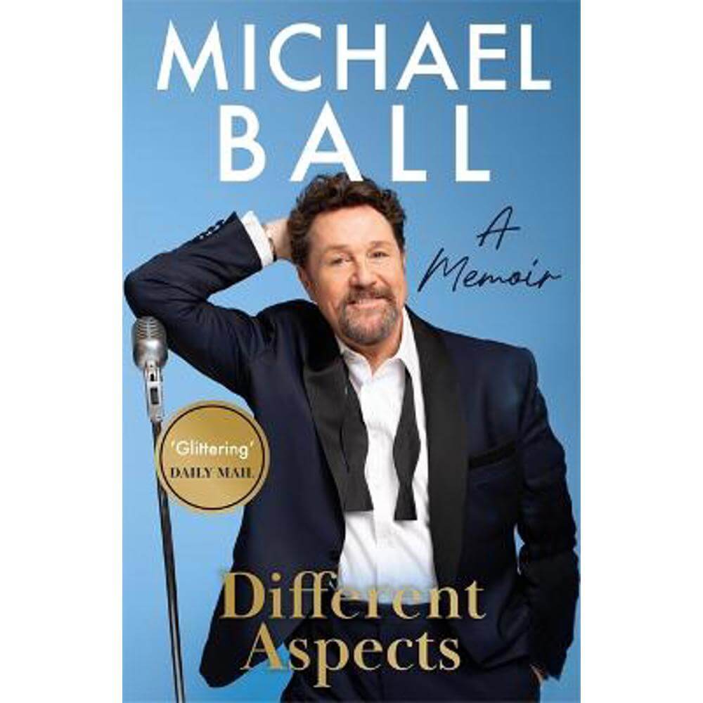 Different Aspects: The magical memoir from the West End legend (Paperback) - Michael Ball